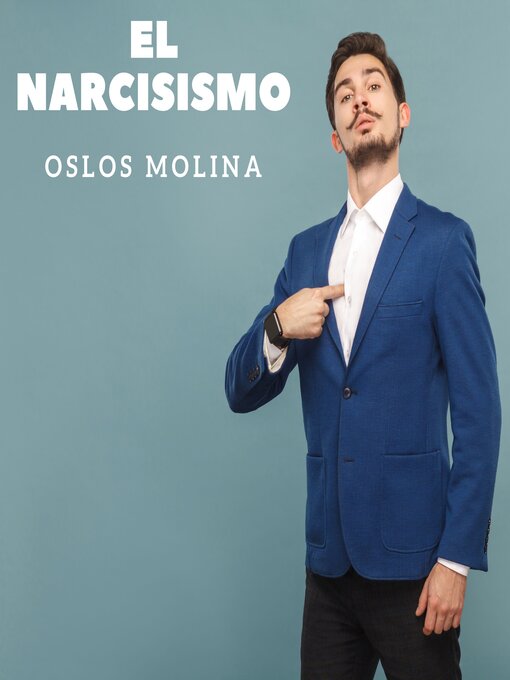 Title details for El narcisismo by Oslos Molina - Available